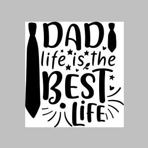 53_dad life is the best life-.jpg